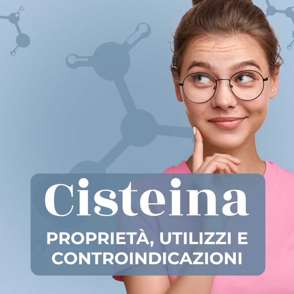 cisteina a cosa serve proprietà utilizzi e controindicazioni