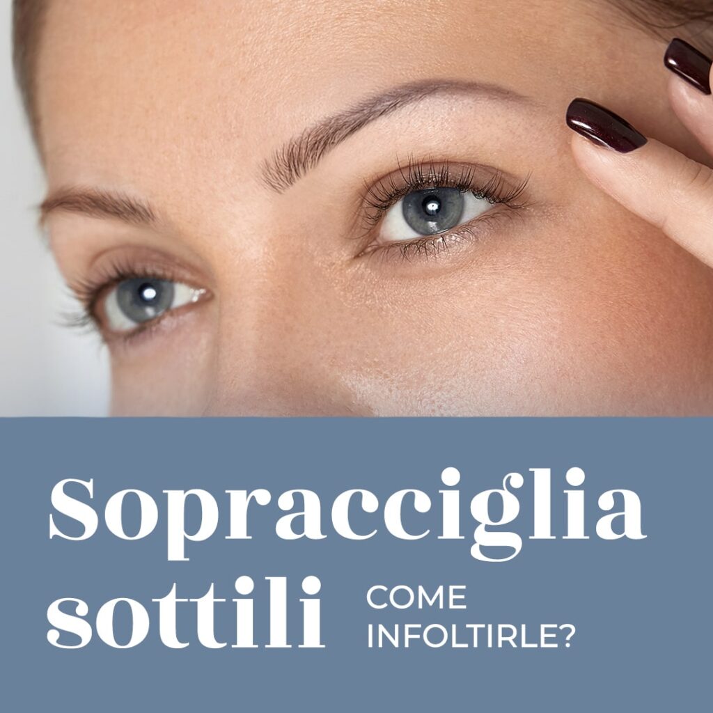 sopracciglia sottili come infoltirle